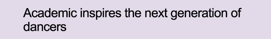 Academic inspires the next generation of dancers