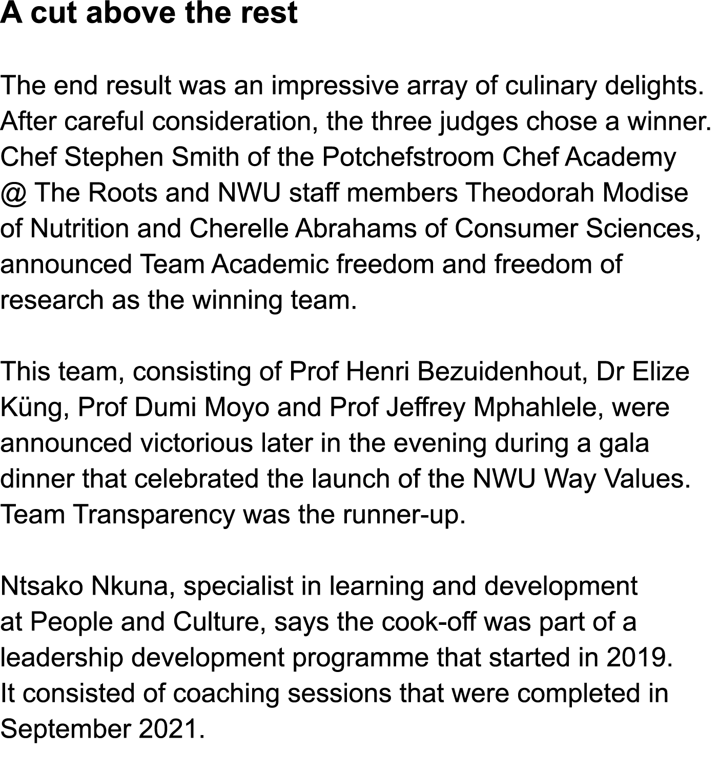 A cut above the rest The end result was an impressive array of culinary delights  After careful consideration, the th   