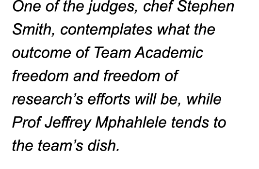 One of the judges, chef Stephen Smith, contemplates what the outcome of Team Academic freedom and freedom of research   