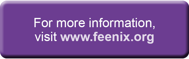 For more information, visit www feenix org 